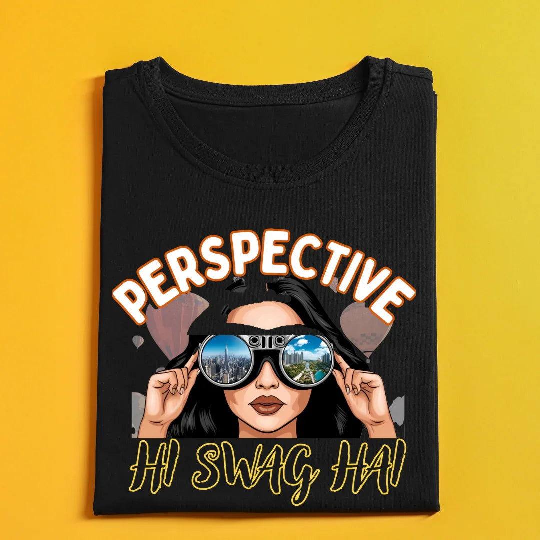 PerspEctive Hi SwaG Hai. Cool Tee design for Women
