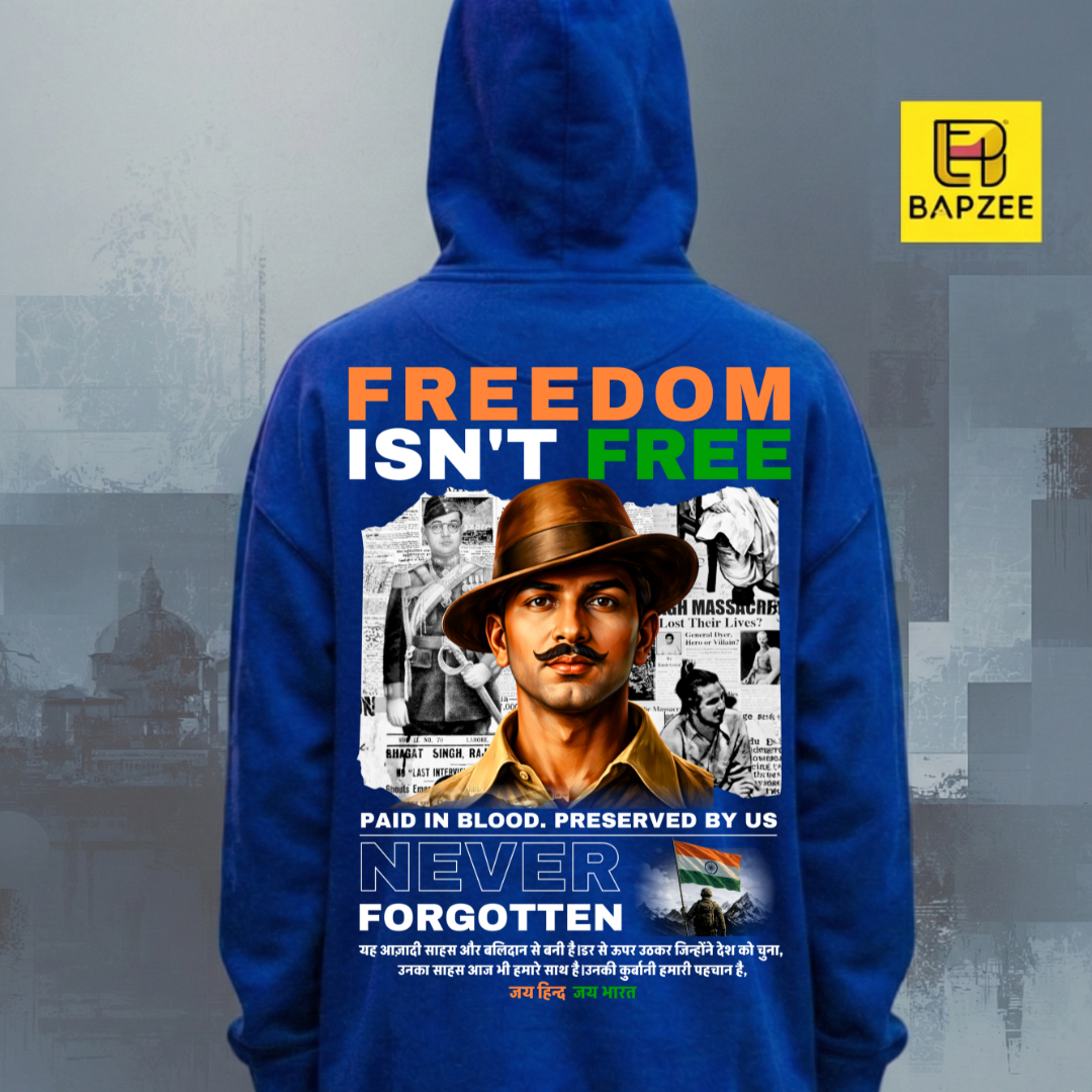 Freedom Isn't Free-Bhagat Singh-Unisex Hoodie