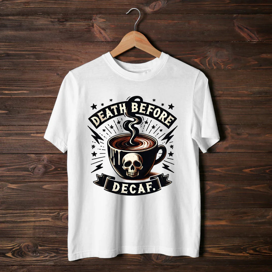 Death before Decaf #cool #coffeetheme #tees