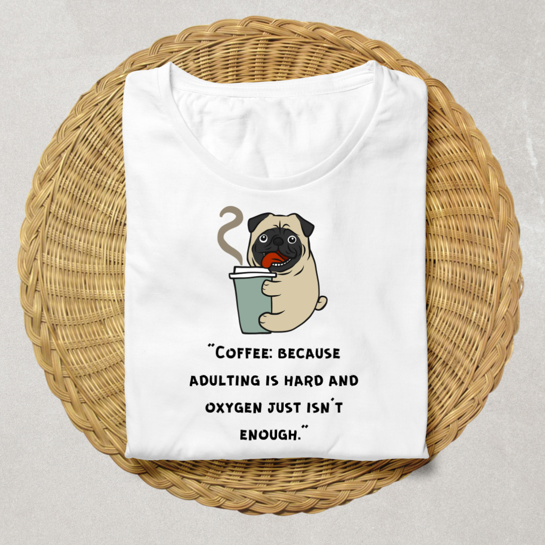 #Coffee lovers #pug lovers #funnyquote #tees