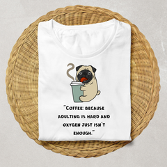 #Coffee lovers #pug lovers #funnyquote #tees