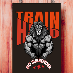 Train Hard - Lion/Alpha Mindset- Acrylic Poster