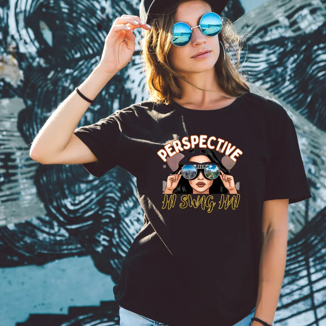 PerspEctive Hi SwaG Hai. Cool Tee design for Women