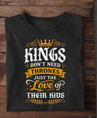 Father's Day - Exclusive Design - King dont need Thrones Limited Edition- Black